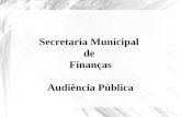 Secretaria Municipal de Finanças Audiência Pública.