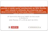 8º Seminário Nacional ABED de Educação a Distância João Pessoa, 27 a 29 de abril de 2011 Necessidades e expectativas das indústrias de grande e médio porte.