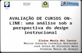 EESC AVALIAÇÃO DE CURSOS ON-LINE: uma análise sob a perspectiva do design instrucional Elaine Maria dos Santos Marcos Eduardo Cordeiro Bernardes José Dutra.