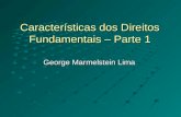 Características dos Direitos Fundamentais – Parte 1 George Marmelstein Lima.