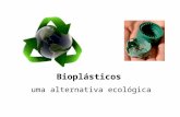 Bioplásticos uma alternativa ecológica. O Bioplástico é um plástico produzido a partir de recursos biológicos renováveis, completamente biodegradáveis.
