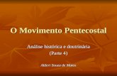 O Movimento Pentecostal Análise histórica e doutrinária (Parte 4) Alderi Souza de Matos.
