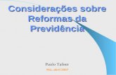Considerações sobre Reformas da Previdência Rio, abril 2007 Paulo Tafner.