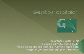 Programa:(Isapaola e Agnaldo) 1) A gestão 2) Sobre a temática hospitalar 3) Especificidades da Gestão Hospitalar 4) Exemplos práticos.