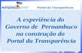 Portal da Transparência > > SAIR < < A experiência do Governo de Pernambuco na construção do Portal da Transparência.