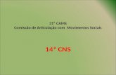 31º CAMS Comissão de Articulação com Movimentos Sociais 14ª CNS.