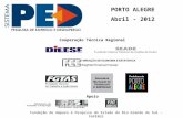 PORTO ALEGRE Abril - 2012 Cooperação Técnica Regional Apoio Fundação de Amparo à Pesquisa do Estado do Rio Grande do Sul – FAPERGS.