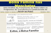 1 Bolsa Família nas Manchetes Uma Análise do Tratamento da Mídia sobre os Programas de Transferência Condicionada de Renda no Brasil Kathy Lindert & Vanina.