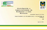 Distribuição e Comercialização de Biodiesel e suas Misturas Alexandre Duarte da Silva Superintendência de Biocombustíveis e de Qualidade de Produtos ANP.