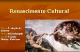 Renascimento Cultural Obra: A criação do homem Pintor:Michelangelo Local: Capela Sistina, Vaticano.