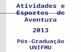 Atividades e Esportes de Aventura 2013 Pós-Graduação UNIFMU.