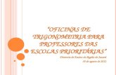 O FICINAS DE T RIGONOMETRIA PARA PROFESSORES DAS E SCOLAS P RIORITÁRIAS Diretoria de Ensino da Região de Jacareí 30 de agosto de 2012.