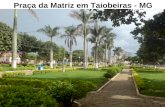 Praça da Matriz em Taiobeiras - MG. CAMINHO DAS ÍNDIAS.