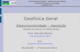Geofísica Geral Universidade de Brasília – Instituto de Geociências Curso de Graduação em Geologia Geofísica Geral Prof. Marcelo Rocha marcelorocha @ unb.br.