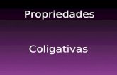 Propriedades Coligativas. Propriedades coligativas São propriedades que surgem pela presença de um soluto e dependem única e exclusivamente do número.
