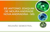 EE ANTONIO JOAQUIM DE MOURA ANDRADE NOVA ANDRADINA - MS REUNIÃO SEMESTRAL.