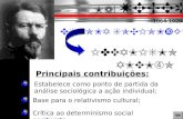 Max WEBER 1864-1920 ESCOLA SOCIOLÓGICA IDEALISMO ALEMÃO Principais contribuições: Estabelece como ponto de partida da análise sociológica a ação individual;
