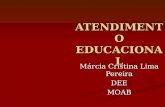ATENDIMENTO EDUCACIONAL Márcia Cristina Lima Pereira DEEMOAB.
