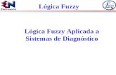 Lógica Fuzzy Lógica Fuzzy Aplicada a Sistemas de Diagnóstico.