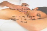 RTM Recursos Terapêuticos Manuais Prof. Giórgio Souto IV Sem. Fisioterapia FACSUL.