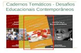Cadernos Temáticos - Desafios Educacionais Contemporâneos.