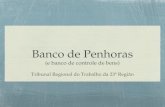Banco de Penhoras (e banco de controle de bens) Tribunal Regional do Trabalho da 23ª Região.