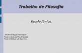 Trabalho de Filosofia Escola Jônica Nome:Diego henrique Nome:Samuel Rodrigues Nome:Gilson do Santos.