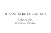 TRABALHO DE LITERATURA GENOCÍNDIO Emmanuel Marinho.
