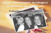 Trabalho realizado por: Carina Taxa Marta Lopes Susana Almeida Educação Básica 2008/2009 Desenvolvimento Curricular.