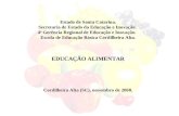 Estado de Santa Catarina. Secretaria de Estado da Educação e Inovação. 4ª Gerência Regional de Educação e Inovação. Escola de Educação Básica Cordilheira.