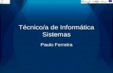 Técnico/a de Informática Sistemas Paulo Ferreira.