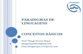 P ARADIGMAS DE L INGUAGENS C ONCEITOS B ÁSICOS Prof. Thiago Pereira Rique thiagorique2011@gmail.com