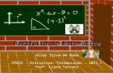 Portfólio de Matemática Aline Silva De Bona PPGIE – Disciplina: Teleducação – 2011-1 Prof. Liane Tarouco.