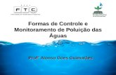Formas de Controle e Monitoramento de Poluição das Águas Profº Alonso Goes Guimarães.