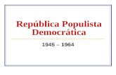 República Populista Democrática 1945 – 1964. Transição JOSÉ LINHARES (29/10/45 – 31/01/46) Presidente do Supremo Tribunal Federal Eleições Presidenciais.