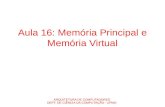 ARQUITETURA DE COMPUTADORES DEPT. DE CIÊNCIA DA COMPUTAÇÃO - UFMG Aula 16: Memória Principal e Memória Virtual.