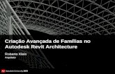Criação Avançada de Famílias no Autodesk Revit Architecture Roberto Klein Arquiteto.