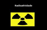 Radioatividade A radioatividade ou radiatividade (no Brasil; em Portugal: radioactividade) é um fenômeno natural ou artificial, pelo qual algumas substâncias.