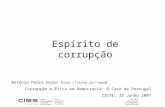 Espírito de corrupção António Pedro Dores apad Corrupção e Ética em Democracia: O Caso de Portugal ISCTE, 15 Junho 2007.