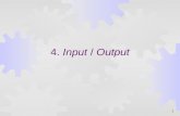 1 4. Input / Output. 2 Introdução Uma das mais importantes funções do SO é controlar os dispositivos periféricos Enviar comandos aos dispositivos Receber.