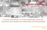O sector petrolífero e a responsabilidade social das empresas num quadro de cooperação em Moçambique Sara Duarte Soares Ferreira CEA-IUL.
