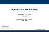 18 de Janeiro de 2010 Dynamic Source Routing Segurança em Redes Móveis Elaborado por: Luís Ricardo Fonseca Instituto Superior Técnico.