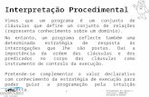 Elsa Carvalho 241 Universidade da Madeira Departamento de Matemática Programação em Lógica e Funcional (2000/01) (Actualizado em 2004/05) Interpretação.