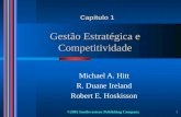 ©2003 Southwestern Publishing Company 1 Gestão Estratégica e Competitividade Michael A. Hitt R. Duane Ireland Robert E. Hoskisson Capítulo 1.
