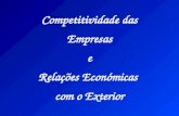 Competitividade das Empresas e Relações Económicas com o Exterior.