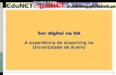 1 DisNET Ser digital na UA A experiência de eLearning na Universidade de Aveiro.