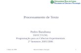 2 Maio de 2006Recursividade e Iteração1 Processamento de Texto Pedro Barahona DI/FCT/UNL Programação para as Ciências Experimentais 2º Semestre 2005/2006.