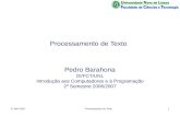 27 Abril 2007Processamento de Texto1 Pedro Barahona DI/FCT/UNL Introdução aos Computadores e à Programação 2º Semestre 2006/2007.