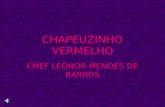 CHAPEUZINHO VERMELHO EMEF LEONOR MENDES DE BARROS.