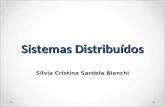 Sistemas Distribuídos Silvia Cristina Sardela Bianchi.